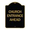 Signmission Designer Series Sign-Church Entrance Ahead, Black & Gold Aluminum Sign, 18" H, BG-1824-24458 A-DES-BG-1824-24458 - alternate 1